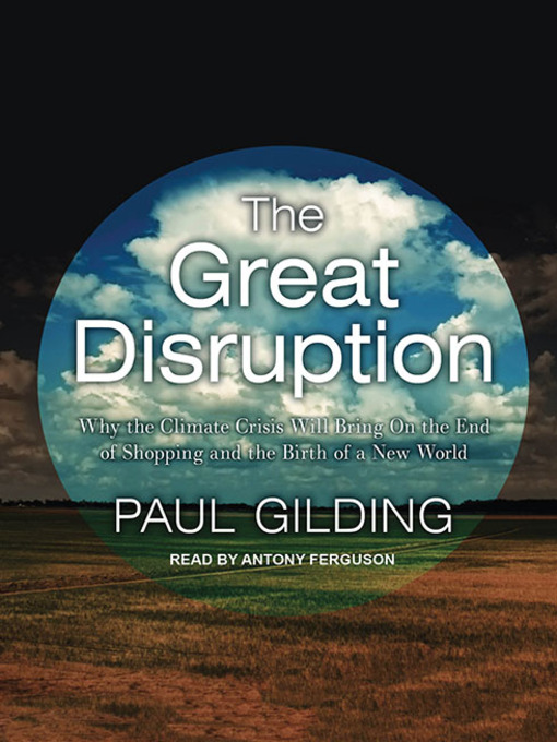 Title details for The Great Disruption by Paul Gilding - Wait list
